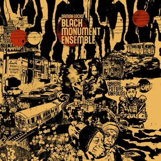 DAMON LOCKS – BLACK MONUMENT ENSEMBLE Where Future Unfolds CD