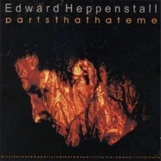 HEPPENSTALL, EDWARD Partsthathateme CD