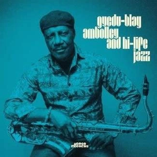 GYEDU-BLAY AMBOLLEY Gyedu-Blay Ambolley and Hi-Life Jazz 2LP