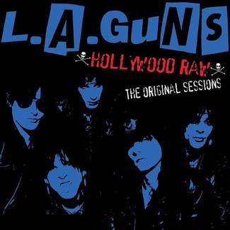 L.A. GUNS Hollywood Raw The Original Sessions CD
