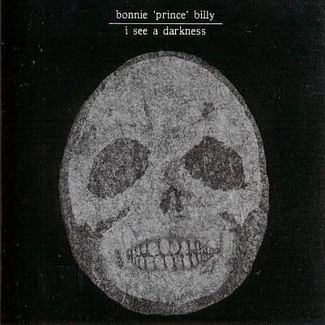 BONNIE "PRINCE" BILLY I See A Darkness  CD