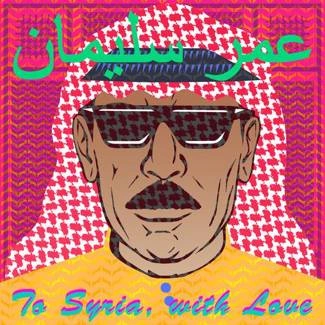 OMAR SOULEYMAN To Syria, With Love CD