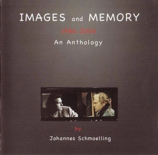 SCHMOELLING, JOHANNES Images and Memory 1986 - 2006 An Anthology 2CD