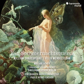 MENDELSSOHN Ein Sommernachtstraum A Midsummer Night's Dream Freiburger Barockorchester Heras-Casado Urlacher RIAS CD DIGIPAK