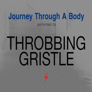 THROBBING GRISTLE, THE Journey Through A Body 2CD