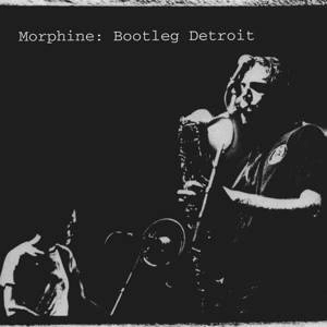 MORPHINE Bootleg Detroit CD
