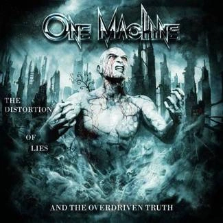 ONE MACHINE The Distortion Of Lies And The Overdriven Truth CD DIGIPAK