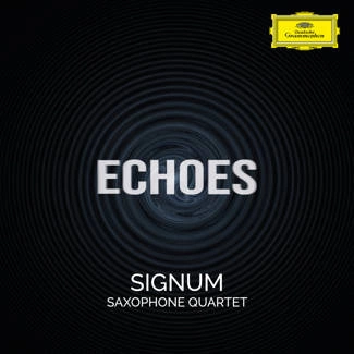 SIGNUM SAXOPHONE QUARTET Echoes CD