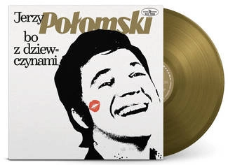POLOMSKI, JERZY Bo Z Dziewczynami LP