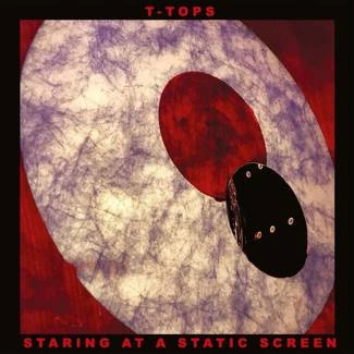 T-TOPS Staring At A Static Screen CD DIGIPAK