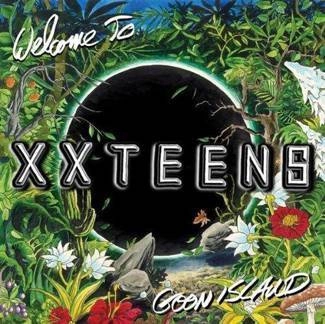 XX TEENS Welcome To Goon Island CD