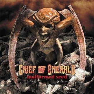 GRIEF OF EMERALD Malformed Seed CD