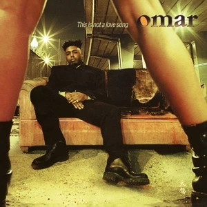 OMAR This Is Not A Love Song LP