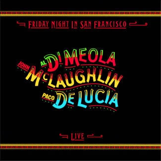 MEOLA, MCLAUGHLIN, LUCIA Friday Night In San Francisco CD