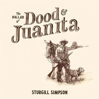 SIMPSON, STURGILL The Ballad of Dood & Juanita CD DIGIPAK