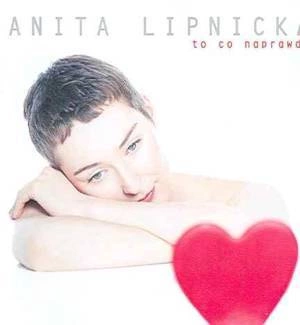 LIPNICKA, ANITA To Co Naprawde CD