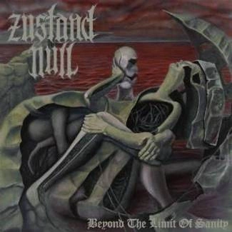 ZUSTAND NULL Beyond The Limit Of Sanity CD DIGIPAK