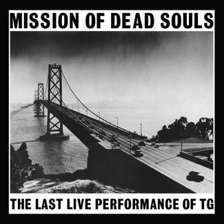 THROBBING GRISTLE, THE Mission Of Dead Souls 2CD