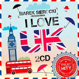 VARIOUS Marek Sierocki Przedstawia: I Love Uk 2CD