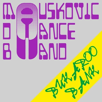 THE MAUSKOVIC DANCE BAND Bukaroo Bank CD