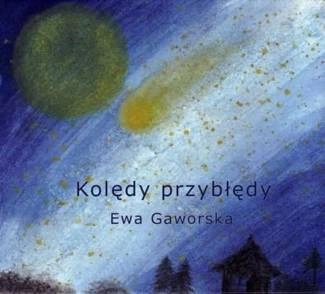 GAWORSKA, EWA Kolędy Przybłędy CD