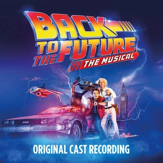 ORIGINAL CAST OF BACK TO THE FUTURE: THE MUSICAL Back To The Future: The Musical CD