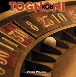 TOGNONI, ROB Casino Placebo CD DIGIPAK