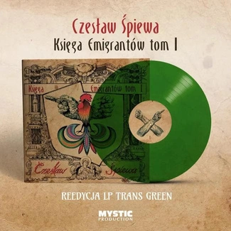 CZESŁAW ŚPIEWA Księga Emigrantów Tom I TRANS GREEN LP