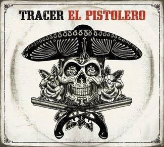 TRACER El Pistolero CD DIGIPAK