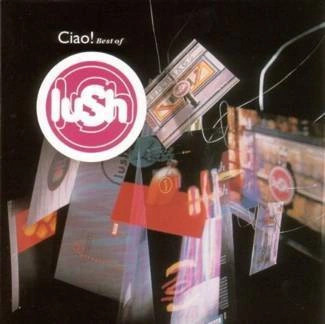 LUSH Ciao! - Best Of CD