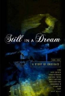 VARIOUS ARTISTS Still In A Dream A Story Of Shoegaze CD
