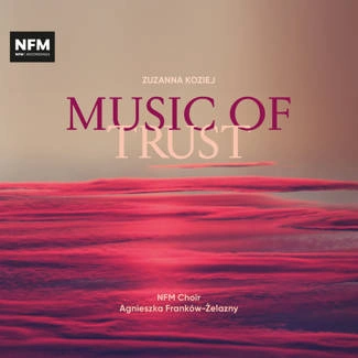 CHÓR NFM, TURALSKA Music Of Trust CD
