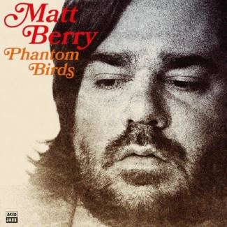BERRY, MATT Phantom Birds BLACK LP