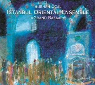 BURHAN ÖCAL & ISTANBUL ORIENTAL Grand Bazaar CD DIGIPAK