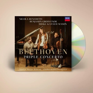 NICOLA BENEDETTI, BENJAMIN GROSVENOR, SHEKU KANNEH-MASON Beethoven Triple Concerto CD