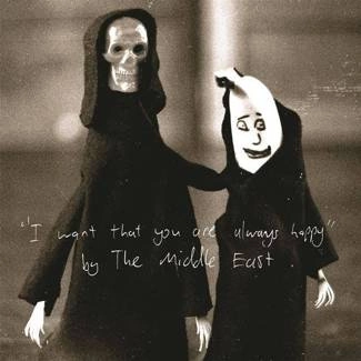 MIDDLE EAST, THE I Want That You Are Always Happy CD DIGIPAK