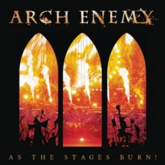 ARCH ENEMY As The Stages Burn! 2CD