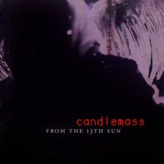 CANDLEMASS From The 13Th Sun CD