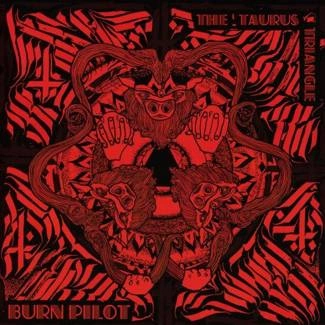 BURN PILOT The Taurus Triangle CD