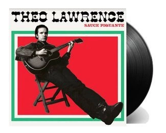 THEO LAWRENCE Sauce Piquante LP