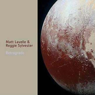 MATT LAVELLE AND REGGIE SYLVESTER Retrograde CD