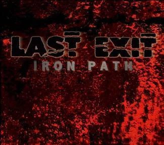 LAST EXIT Iron Path CD
