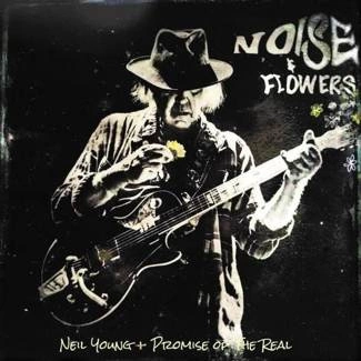 YOUNG, NEIL + PROMISE OF THE REAL Noise And Flowers (2lp+1cd+1br) 4LP