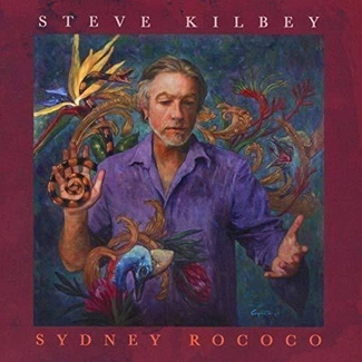 KILBEY, STEVE Sydney Rococo CD