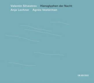 SILVESTROV, VALENTIN Hieroglyphen Der Nacht CD