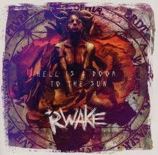 RWAKE Hell Is A Door To The Sun CD
