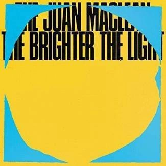 JUAN MACLEAN, THE The Brighter The Light CD