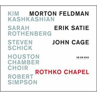 FELDMAN/SATIE/CAGE Rothko Chapel CD