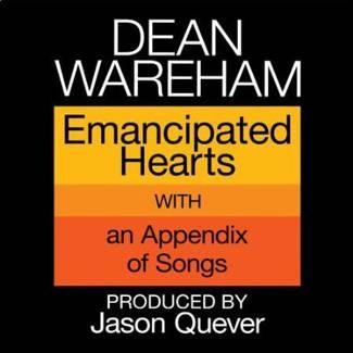 DEAN WAREHAM Emancipated Hearts CD