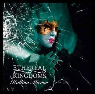 ETHEREAL KINGDOMS Hollow Mirror CD